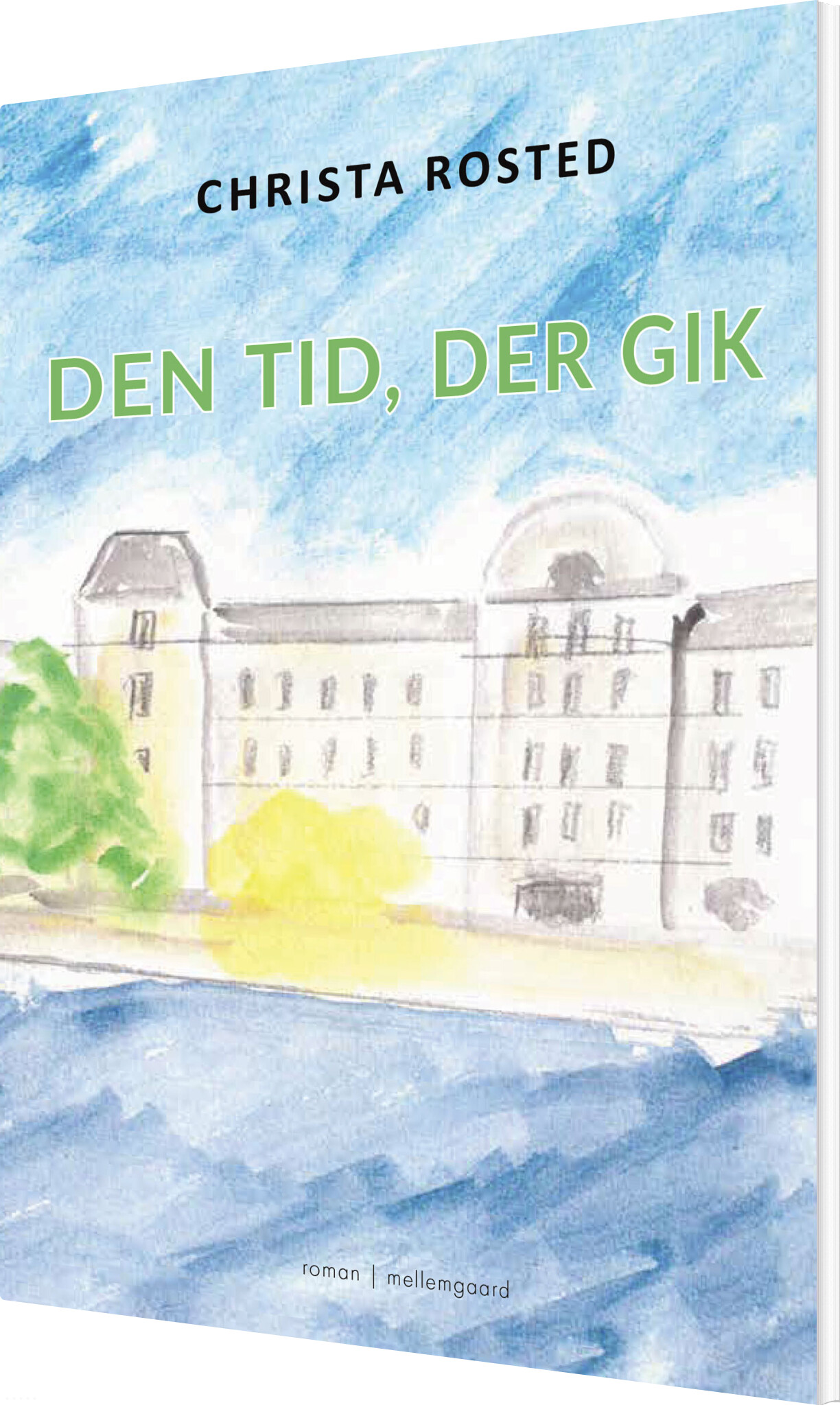 Den Tid, Der Gik - Christa Rosted - Bog