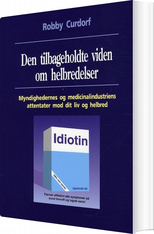 Billede af Den Tilbageholdte Viden Om Helbredelser - Robby Curdorf - Bog