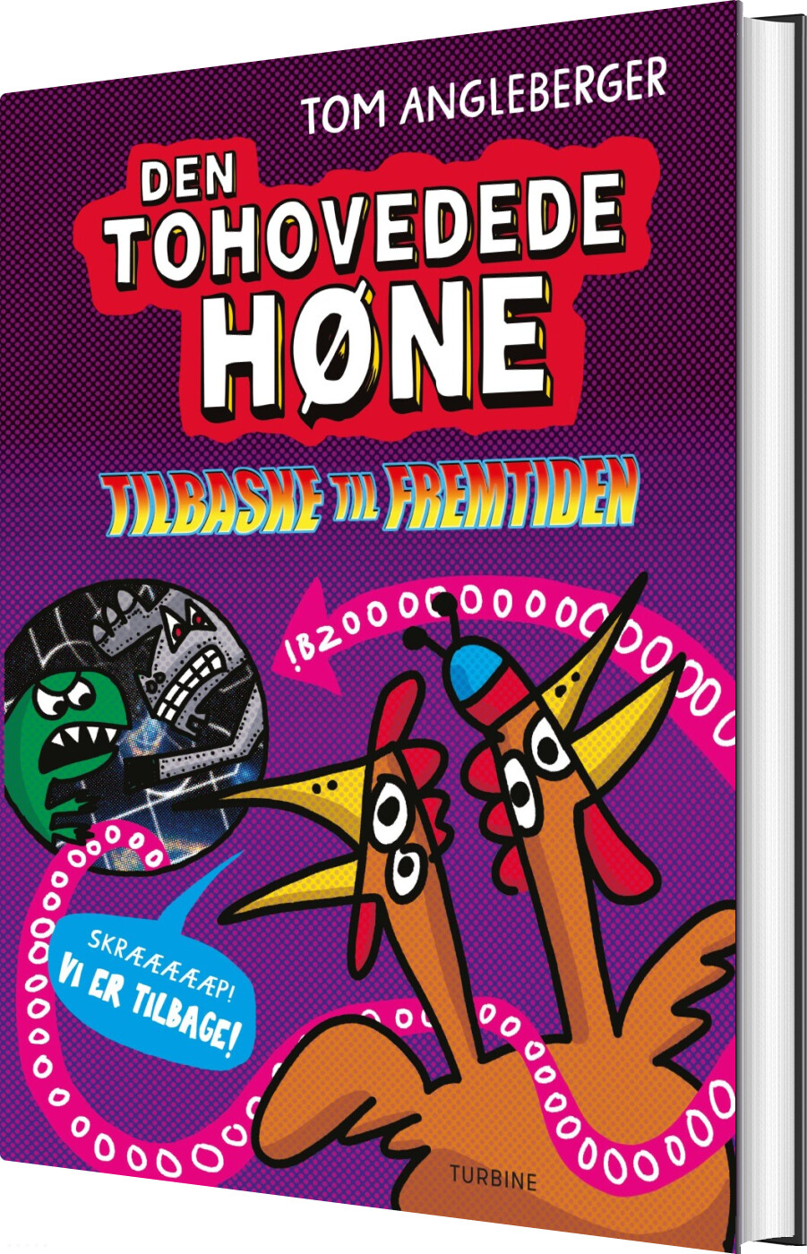 Den Tohovedede Høne. Tilbaske Til Fremtiden - Tom Angleberger - Bog