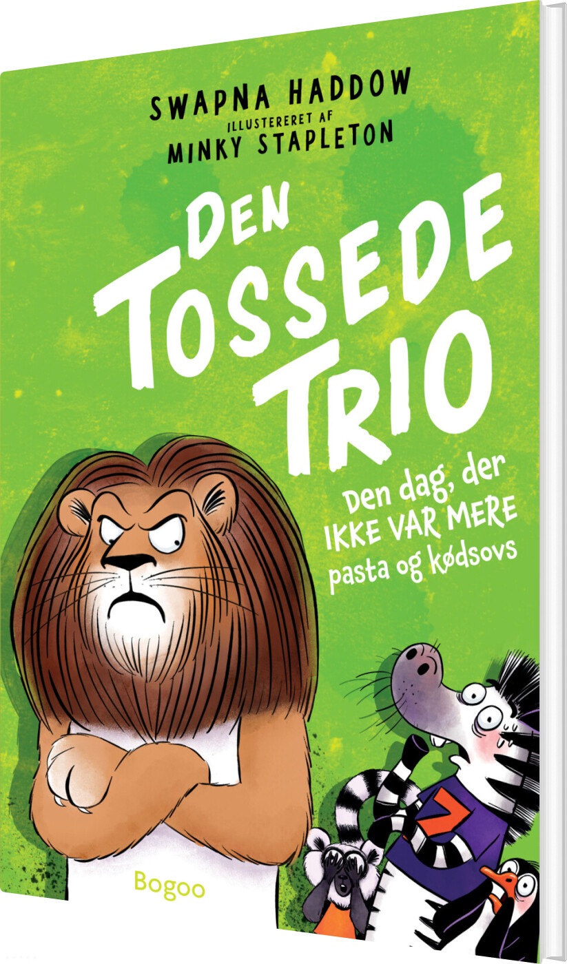 Den Tossede Trio: Den Dag, Der Ikke Var Mere Pasta Og Kødsovs - Swapna Haddow - Bog