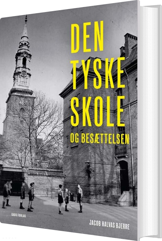 Billede af Den Tyske Skole Og Besættelsen - Jacob Halvas Bjerre - Bog