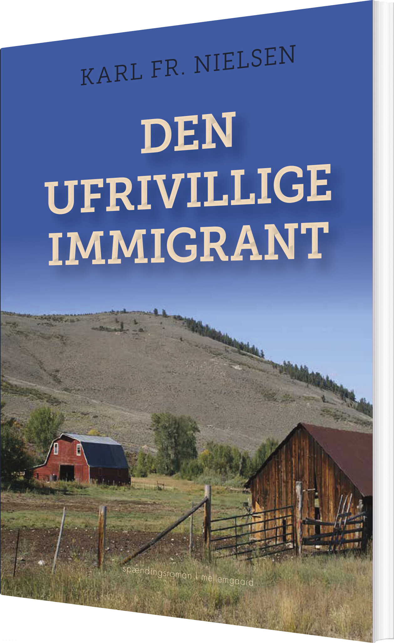 Den Ufrivillige Immigrant - Karl Fr. Nielsen - Bog