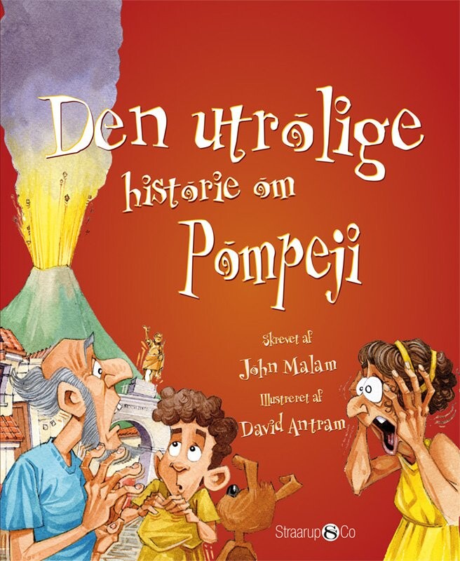 Billede af Den Utrolige Historie Om Pompeji - John Malam - Bog hos Gucca.dk