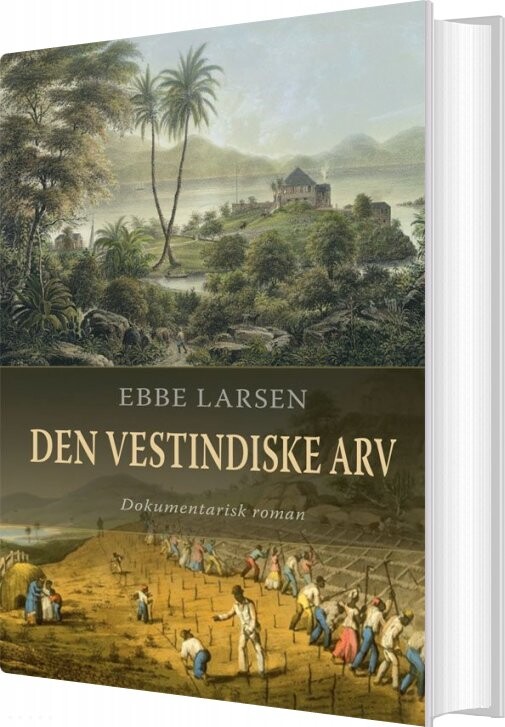 Billede af Den Vestindiske Arv - Ebbe Larsen - Bog