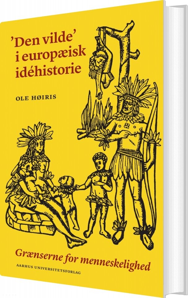 Billede af Den Vilde I Europæisk Idehistorie - Ole Høiris - Bog