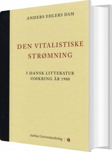 Den Vitalistiske Strømning - Anders Ehlers Dam - Bog