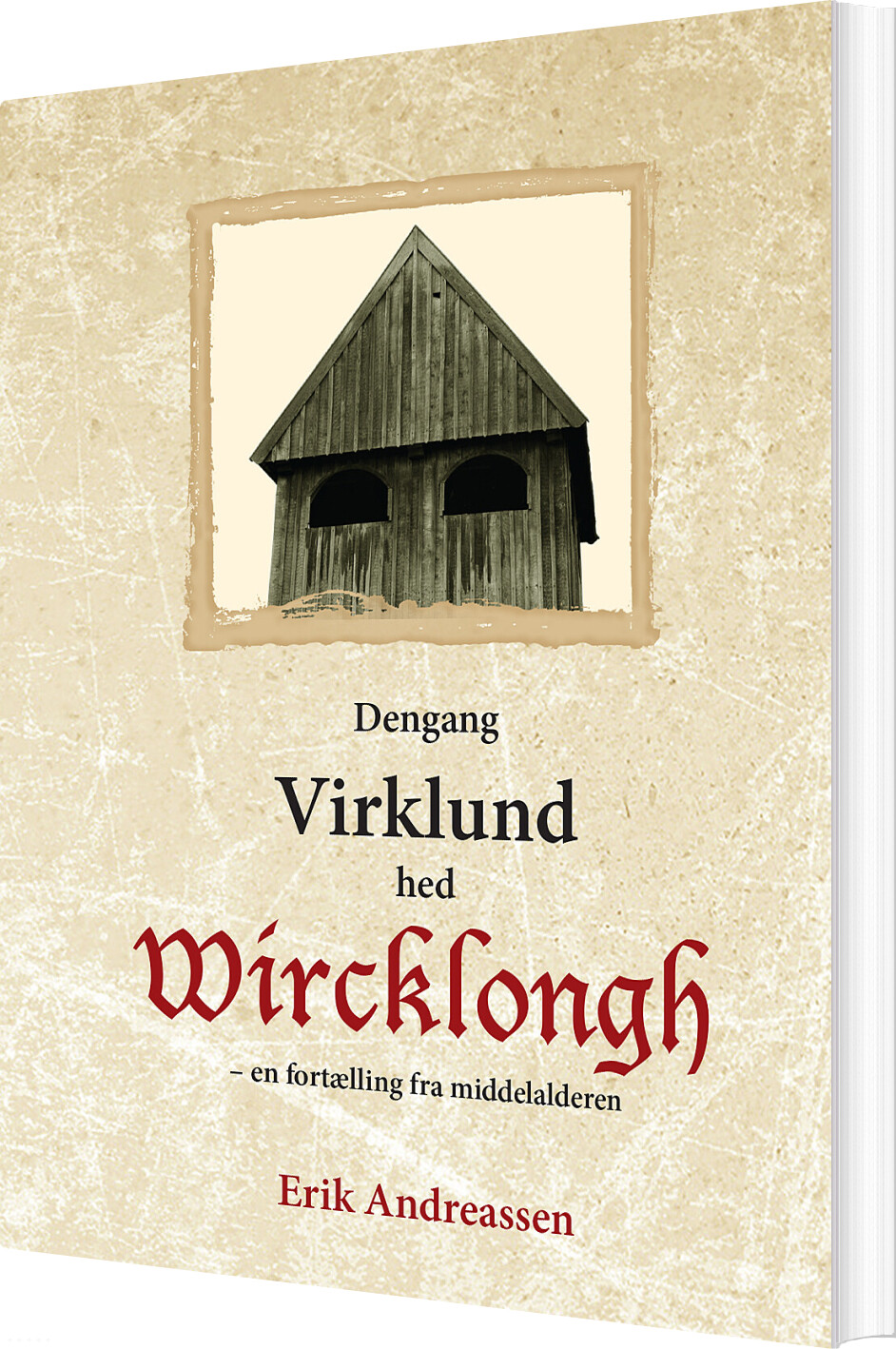 Billede af Dengang Virklund Hed Wircklongh - Erik Andreassen - Bog
