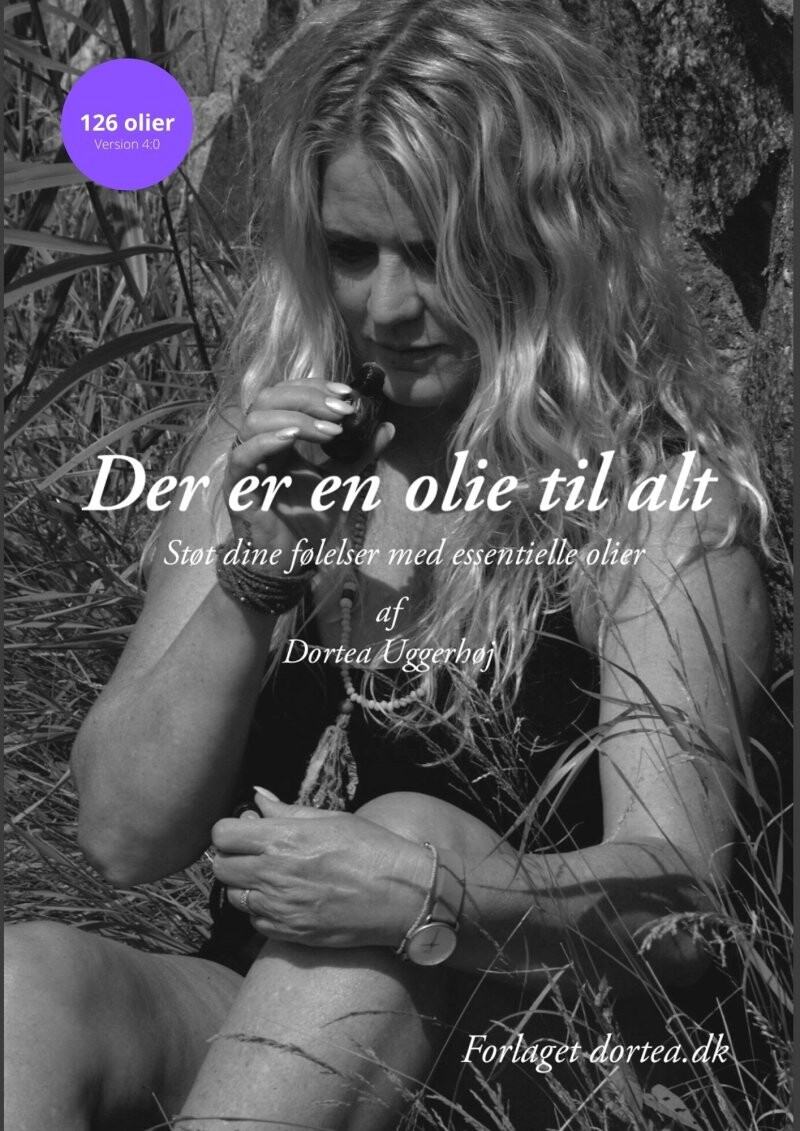 Billede af Der Er En Olie Til Alt. Version 4 - Dortea Uggerhøj - Bog