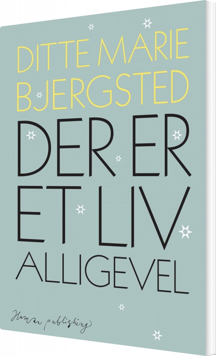 Billede af Der Er Et Liv Alligevel - Ditte Marie Bjersted - Bog