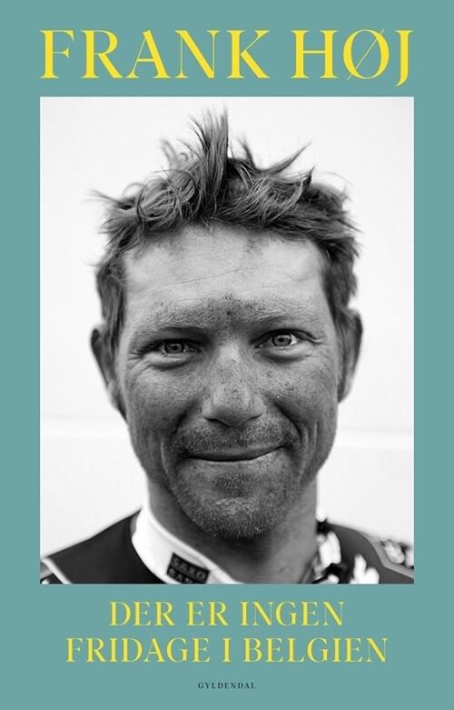 Der Er Ingen Fridage I Belgien - Frank Høj - Bog