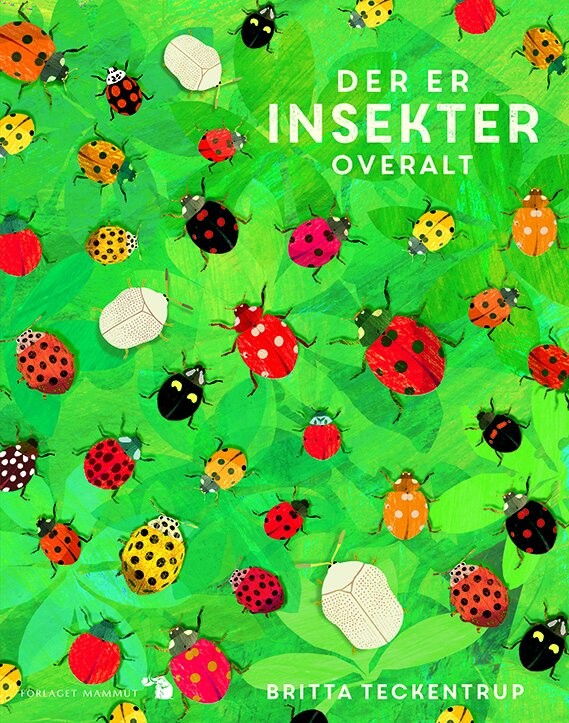 Billede af Der Er Insekter Overalt - Britta Teckentrup - Bog