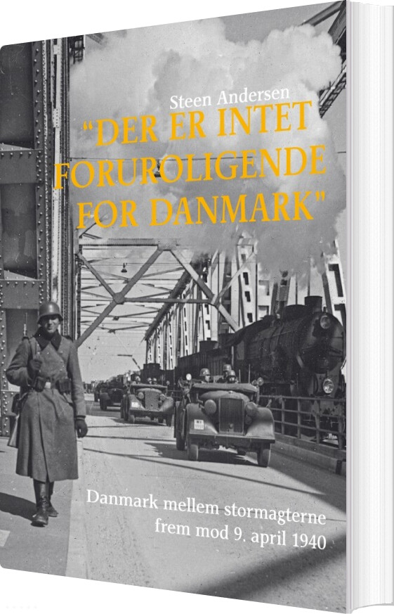 Der Er Intet Foruroligende For Danmark - Steen Andersen - Bog