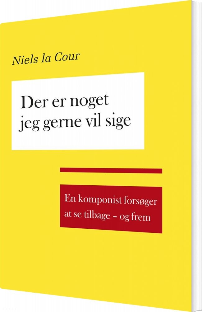 Billede af Der Er Noget Jeg Gerne Vil Sige - Niels La Cour - Bog