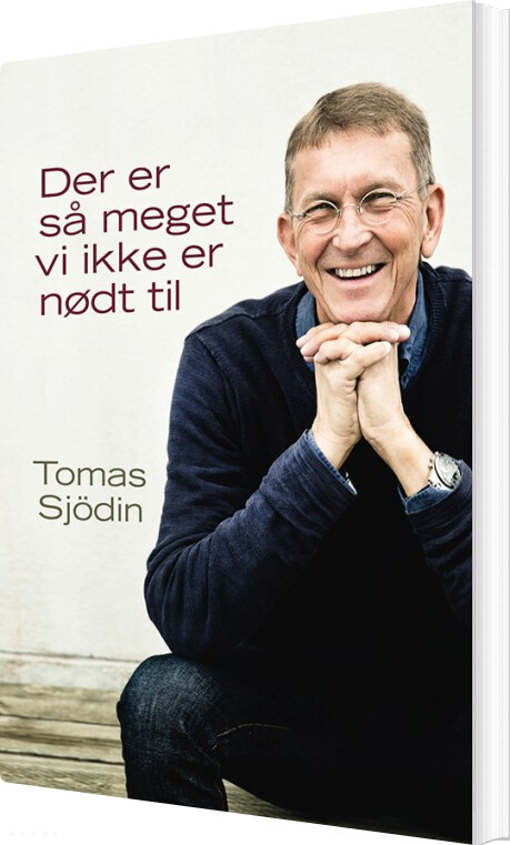 Der Er Så Meget Vi Ikke Er Nødt Til – Tomas Sjödin – Bog