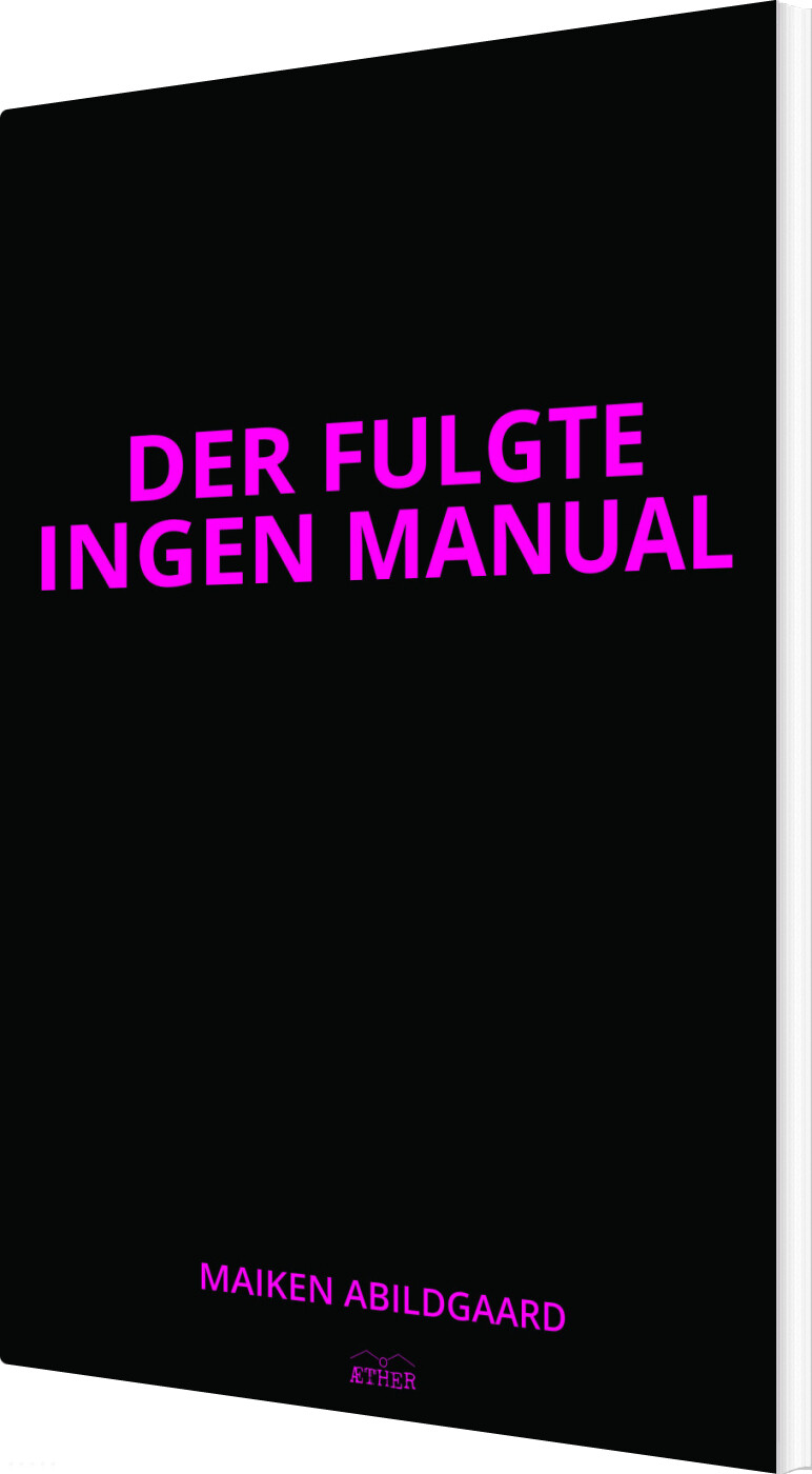 Billede af Der Fulgte Ingen Manual - Maiken Abildgaard - Bog