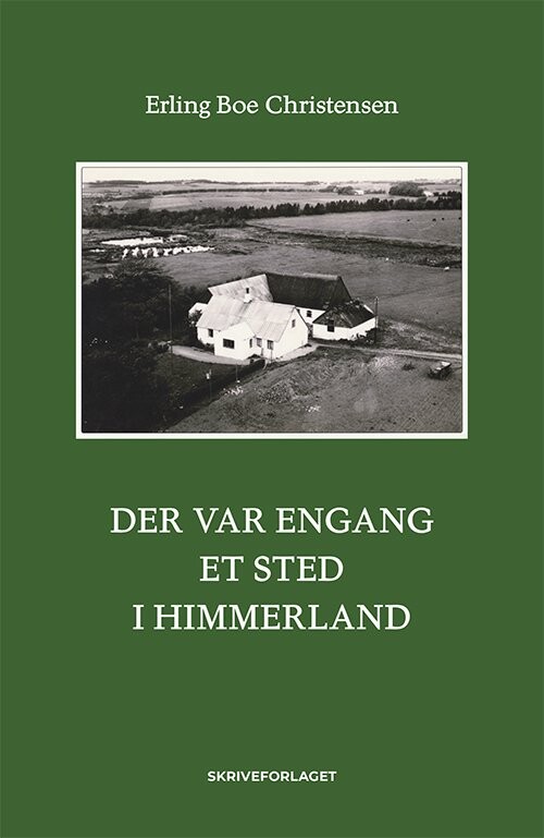 Billede af Der Var Engang Et Sted I Himmerland - Erling Boe Christensen - Bog