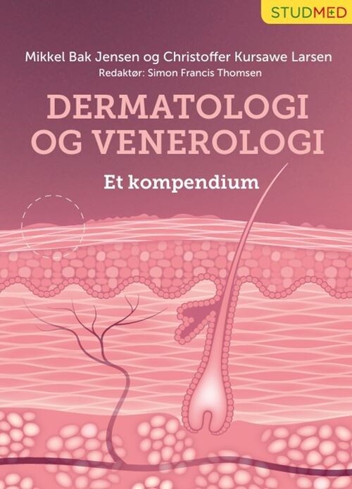 Dermatologi Og Venerologi - Et Kompendium - Christoffer Kursawe Larsen - Bog - Munksgaard