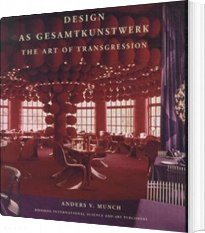 Design As Gesamtkunstwerk - Anders V. Munch - English Book