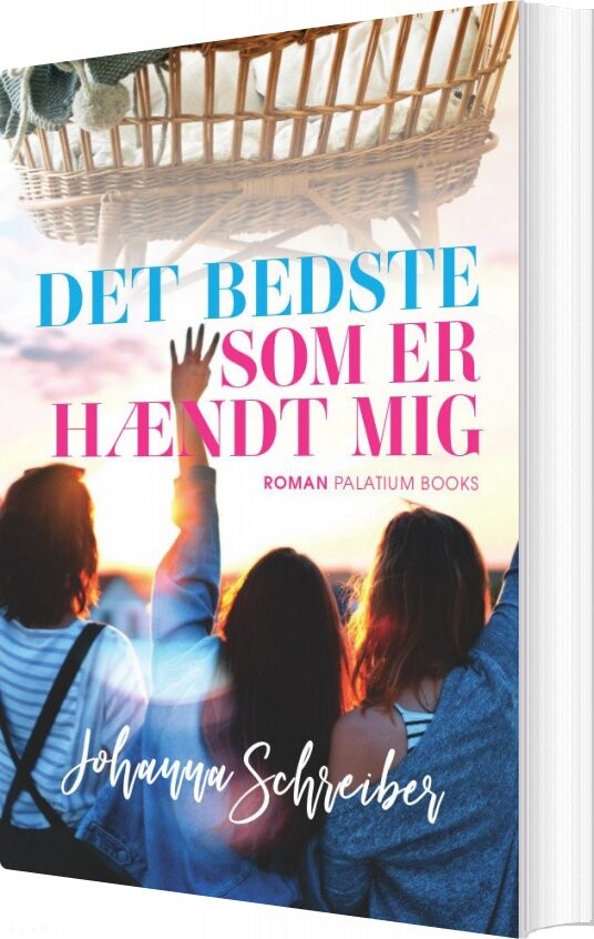 Billede af Det Bedste Som Er Hændt Mig - Johanna Schreiber - Bog