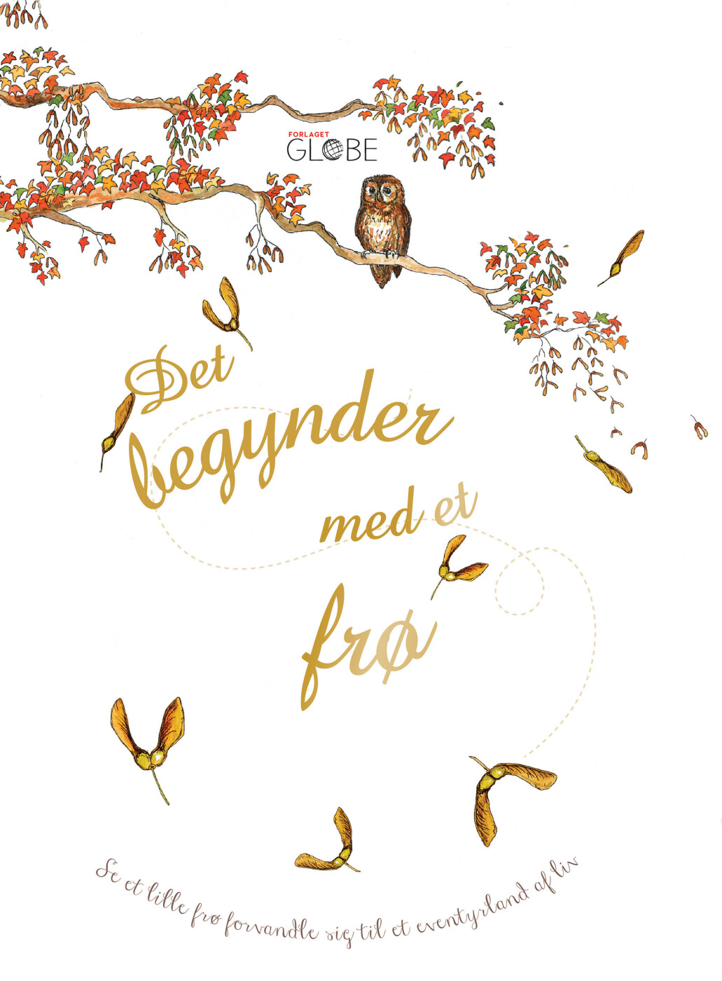 Billede af Det Begynder Med Et Frø - Laura Knowles - Bog