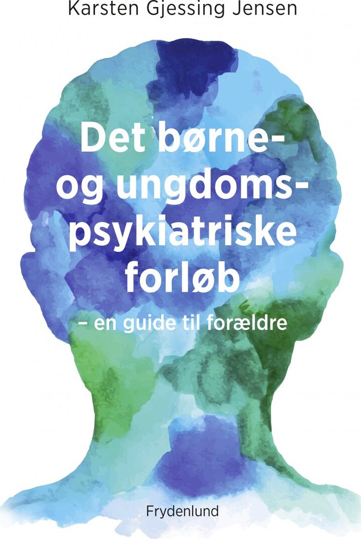 Billede af Det Børne- Og Ungdomspsykiatriske Forløb - Karsten Gjessing Jensen - Bog