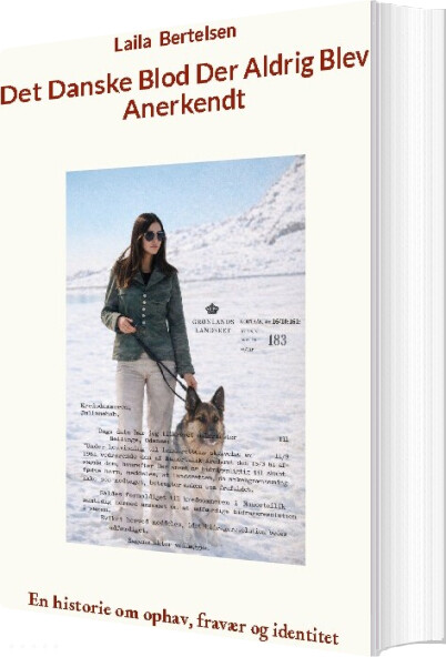 Det Danske Blod Der Aldrig Blev Anerkendt - Laila Bertelsen - Bog