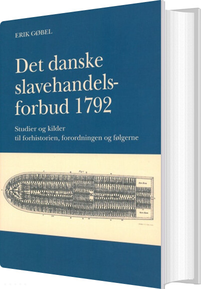 Det Danske Slavehandelsforbud 1792 - Erik Gøbel - Bog