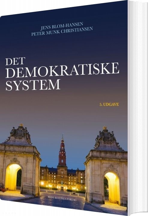Det Demokratiske System - Christian Elmelund-præstekær - Bog