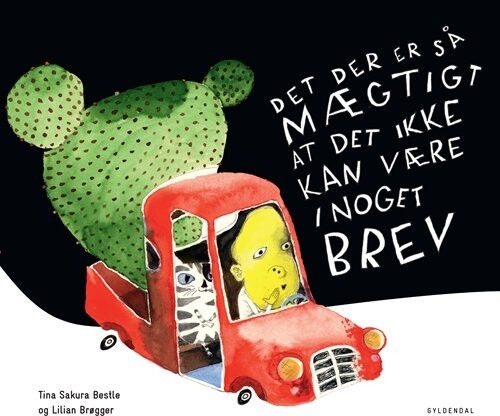 Det Der Er Så Mægtigt At Det Ikke Kan Være I Noget Brev - Tina Sakura Bestle - Bog