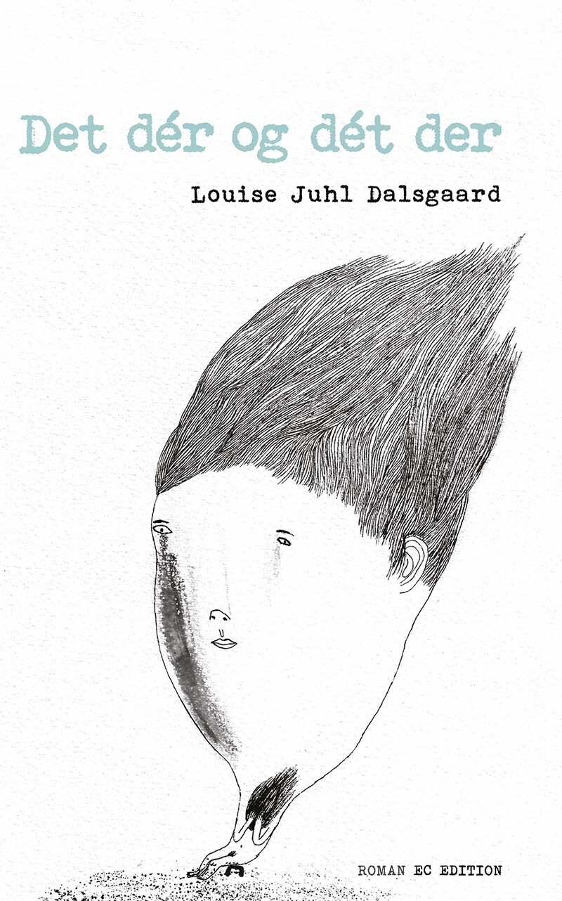 Billede af Det Dér Og Dét Der - Louise Juhl Dalsgaard - Bog