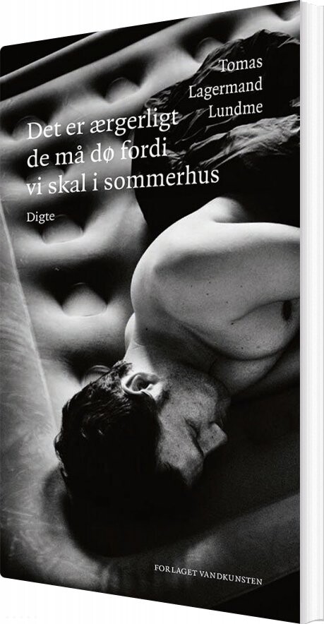 Det Er ærgerligt De Må Dø Fordi Vi Skal I Sommerhus - Tomas Lagermand Lundme - Bog