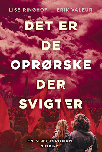 Det Er De Oprørske Der Svigter - Erik Valeur - Bog