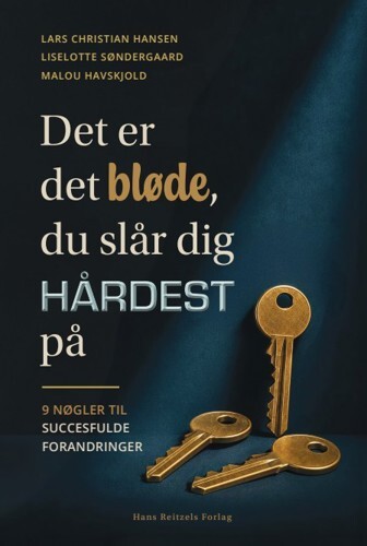 Det Er Det Bløde, Du Slår Dig Hårdest På - Lars Hansen - Bog - Hans Reitzels Forlag