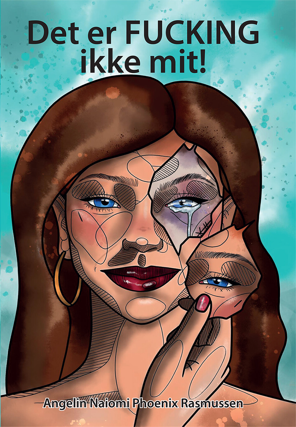 Det Er Fucking Ikke Mit! - Angelin Naiomi Phoenix Rasmussen - Bog