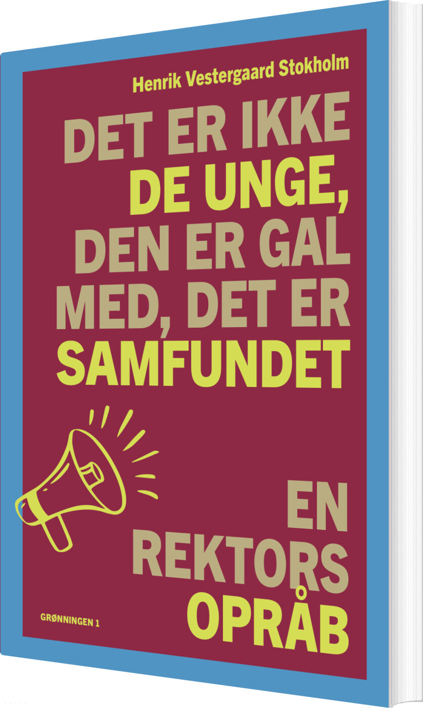 Det Er Ikke De Unge, Den Er Gal Med, Det Er Samfundet - Anders Ryehauge - Bog