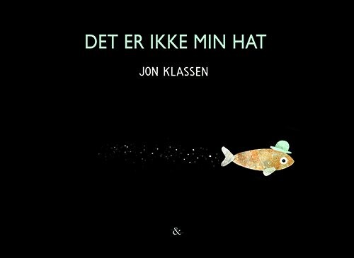 Billede af Det Er Ikke Min Hat - Jon Klassen - Bog hos Gucca.dk
