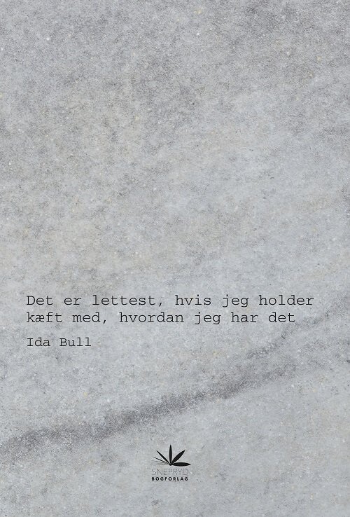 Billede af Det Er Lettest, Hvis Jeg Holder Kæft Med, Hvordan Jeg Har Det - Ida Bruhn Bull - Bog