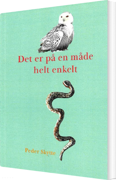 Det Er På En Måde Helt Enkelt - Peder Skytte - Bog