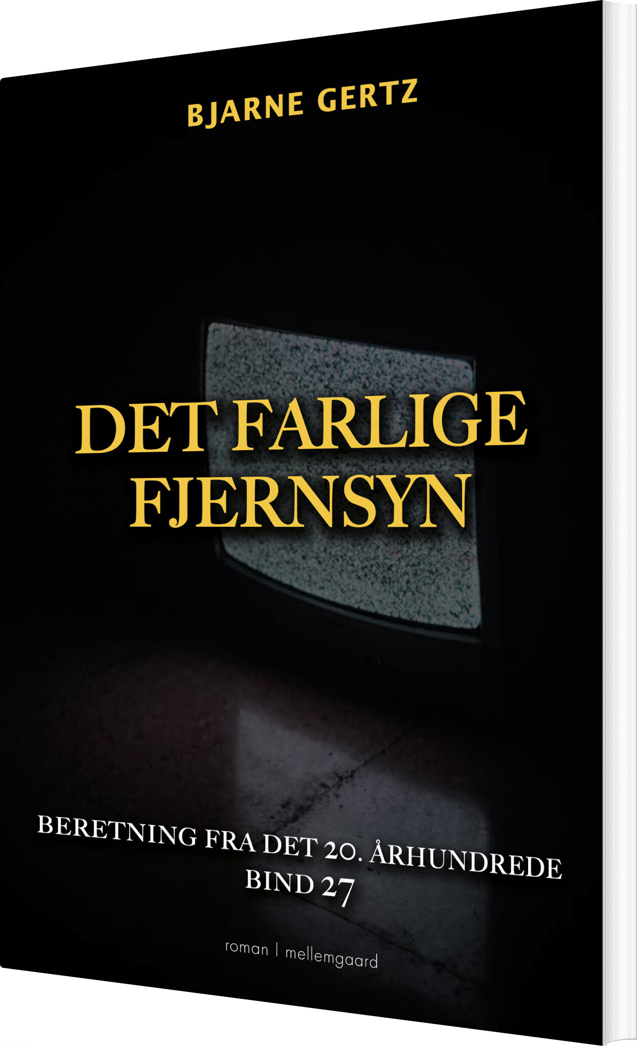 Det Farlige Fjernsyn - Bjarne Gertz - Bog