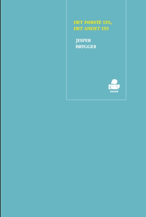 Det Første Lys, Det Andet Lys - Jesper Brygger - Bog