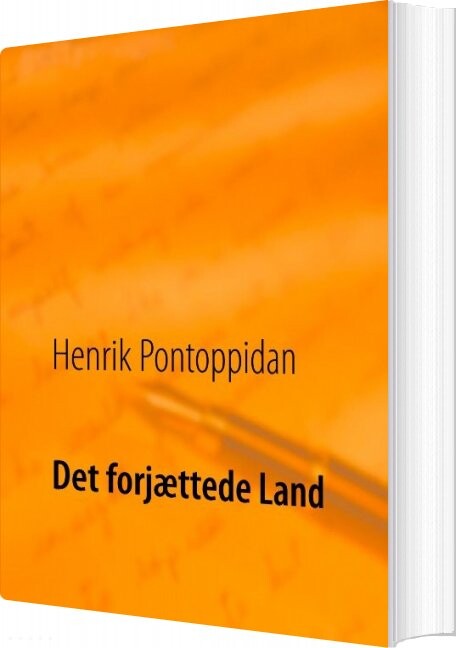 Det Forjættede Land - Henrik Pontoppidan - Bog