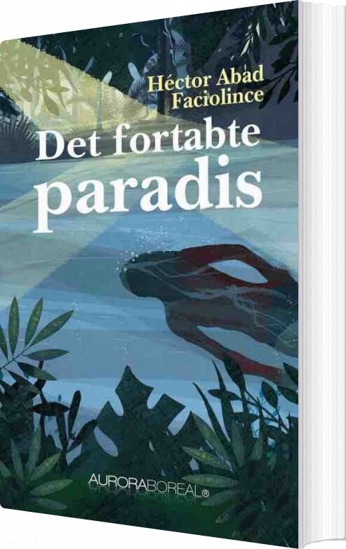 Billede af Det Fortabte Paradis - Héctor Abad Faciolince - Bog
