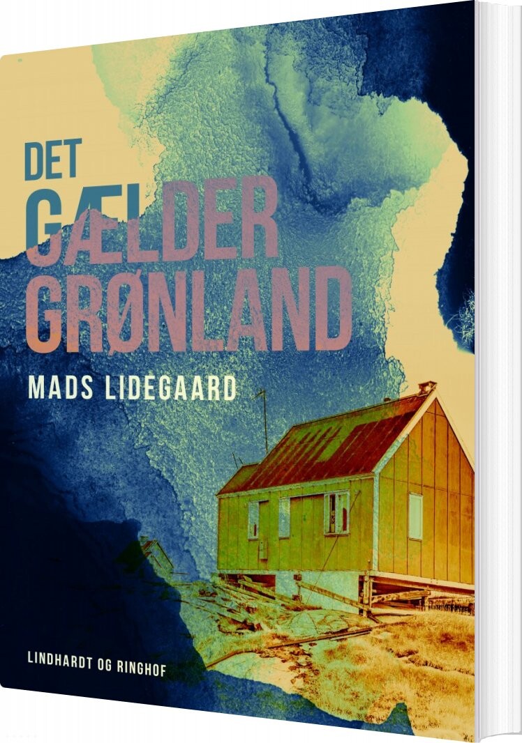 Det Gælder Grønland - Mads Lidegaard - Bog