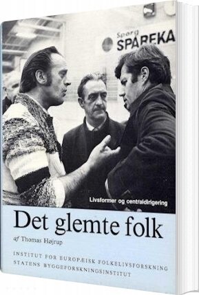 Det Glemte Folk - Thomas Højrup - Bog - Statens Byggeforskningsinstitut