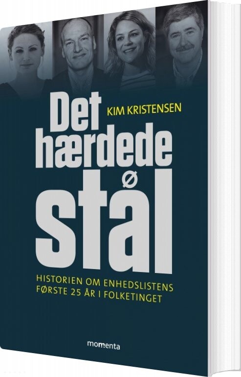 Billede af Det Hærdede Stål - Enhedslistens Første 25 år - Kim Kristensen - Bog