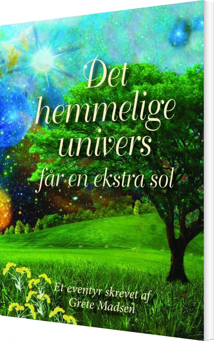 Billede af Det Hemmelige Univers Får En Ekstra Sol - Grete Madsen - Bog