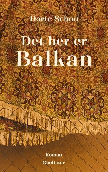 Billede af Det Her Er Balkan - Dorte Schou - Bog