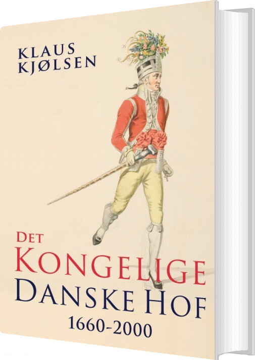 Det Kongelige Danske Hof 1660-2000 - Klaus Kjølsen - Bog