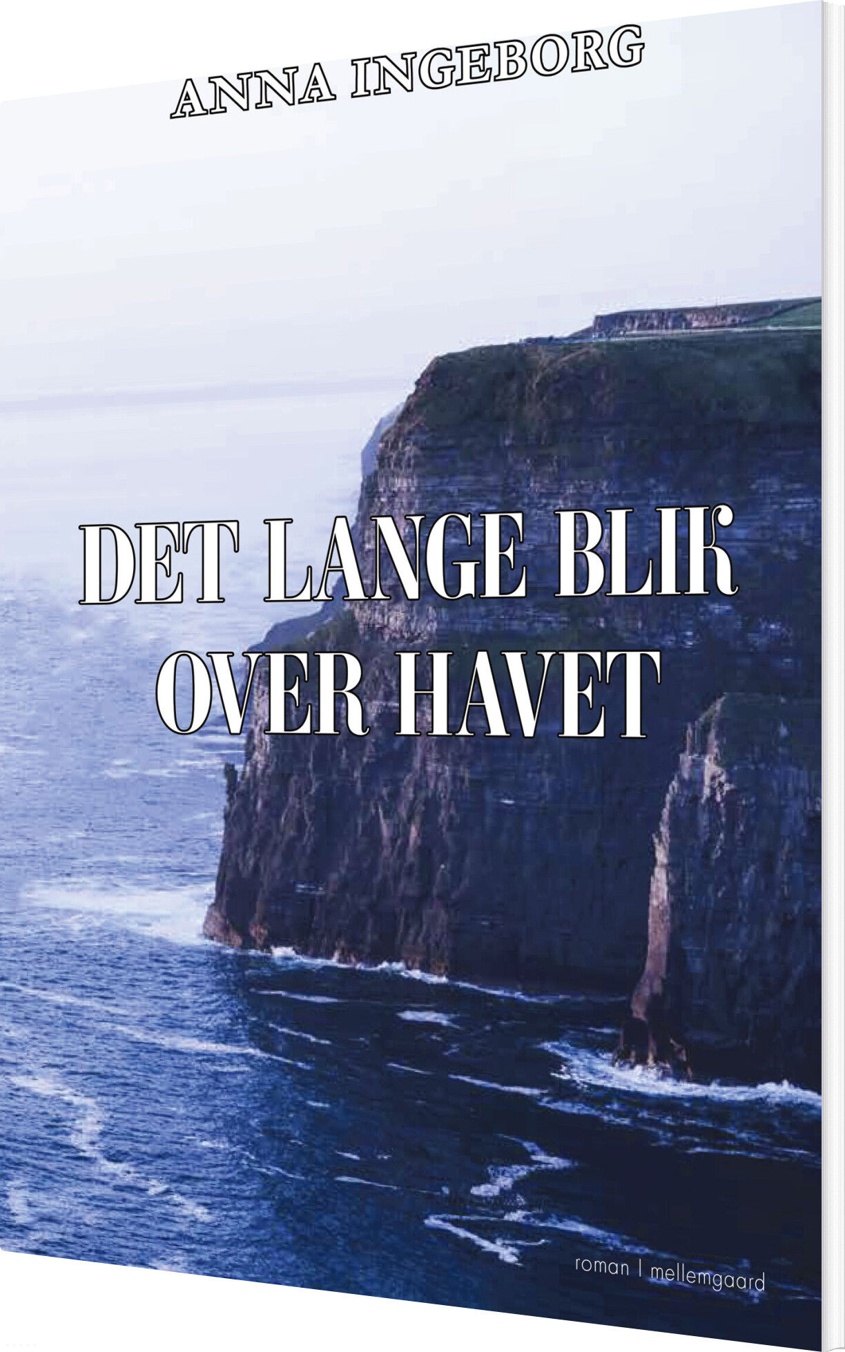 Det Lange Blik Over Havet - Anna Ingeborg - Bog