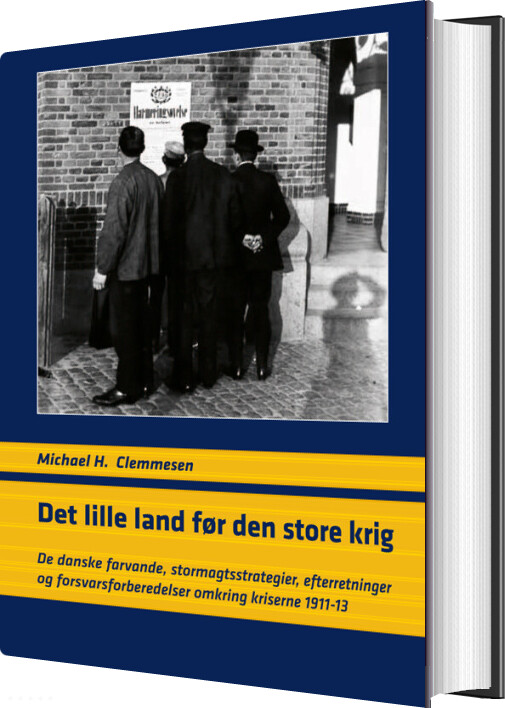 Det Lille Land Før Den Store Krig - Michael Hesselholt Clemmesen - Bog